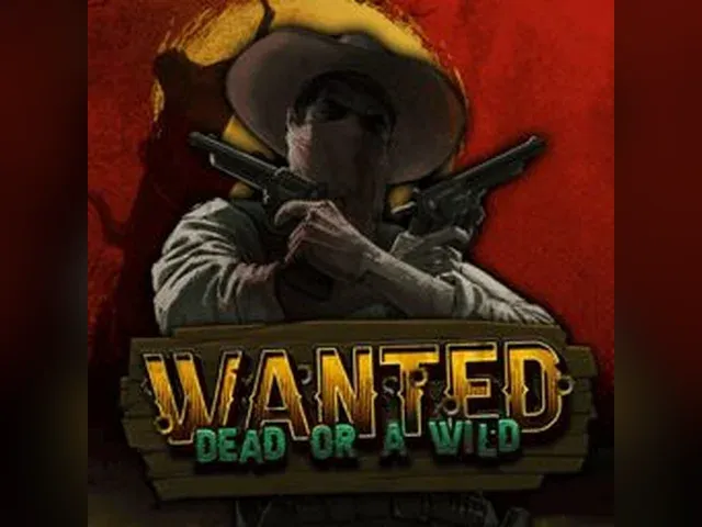 Wanted Dead or a Wild